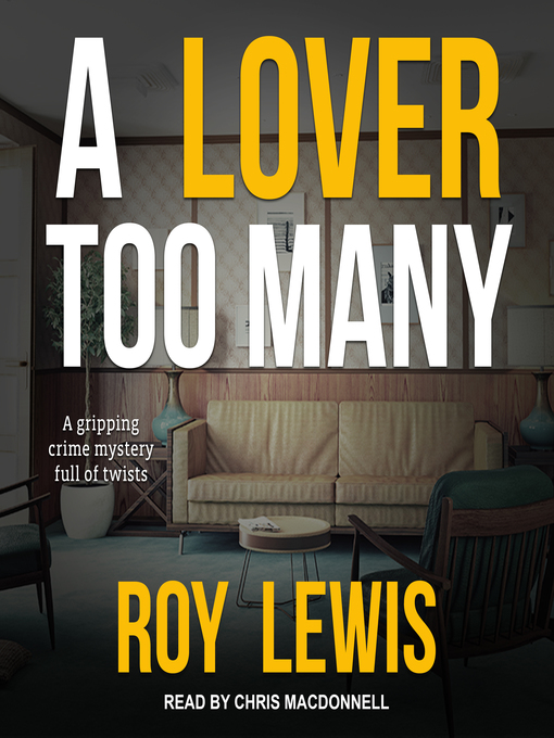 Title details for A Lover Too Many by Roy Lewis - Available